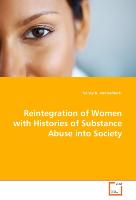 Reintegration of Women with Histories of Substance Abuse into Society