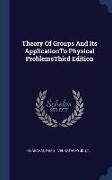 Theory Of Groups And Its ApplicationTo Physical ProblemsThird Edition