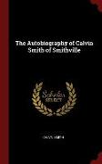 The Autobiography of Calvin Smith of Smithville