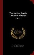 The Ancient Coptic Churches of Egypt, Volume 1