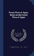 Forest Flora of Japan. Notes on the Forest Flora of Japan