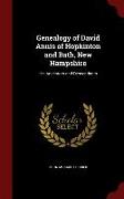 Genealogy of David Annis of Hopkinton and Bath, New Hampshire: His Ancestors and Descendants