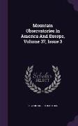 Mountain Observatories in America and Europe, Volume 37, Issue 3
