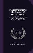 The Early History of the Property of Married Women: As Collected from Roman and Hindoo Law: A Lecture, Delivered at Birmingham, March 25, 1873