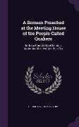 A Sermon Preached at the Meeting House of the People Called Quakers: In Grace Church Street, London, September the Twenty-Fifth, 1737