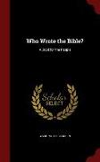 Who Wrote the Bible?: A Book for the People