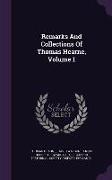 Remarks and Collections of Thomas Hearne, Volume 1