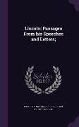 Lincoln, Passages from His Speeches and Letters