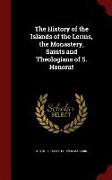 The History of the Islands of the Lerins, the Monastery, Saints and Theologians of S. Honorat