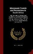 Missionary Travels and Researches in South Africa: Including a Sketch of Sixteen Years' Residence in the Interior of Africa, and a Journey from the Ca