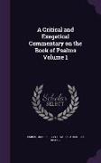 A Critical and Exegetical Commentary on the Book of Psalms Volume 1