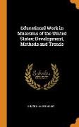 Educational Work in Museums of the United States, Development, Methods and Trends