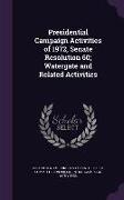 Presidential Campaign Activities of 1972, Senate Resolution 60, Watergate and Related Activities
