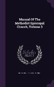 Manual of the Methodist Episcopal Church, Volume 3