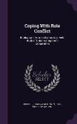 Coping with Role Conflict: Implications from an Exploratory, Field Study of Union-Management Cooperation