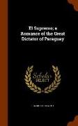 El Supremo, A Romance of the Great Dictator of Paraguay