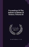 Proceedings of the Indiana Academy of Science, Volume 20