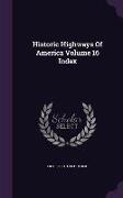 Historic Highways of America Volume 16 Index