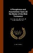 A Paraphrase and Annotations Upon All the Books of the New Testament: Briefly Explaining All the Difficult Places Thereof Volume 4