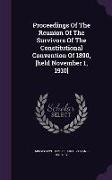 Proceedings of the Reunion of the Survivors of the Constitutional Convention of 1890, [Held November 1, 1910]