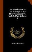 An Introduction to the Writings of the New Testament, Tr. by D.G. Wait, Volume 2