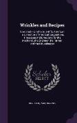 Wrinkles and Recipes: Compiled from the Scientific American: A Collection of Practical Suggestions, Processes and Directions for the Mechani