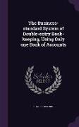 The Business-standard System of Double-entry Book-keeping, Using Only one Book of Accounts