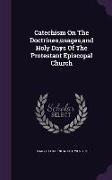 Catechism on the Doctrines, Usages, and Holy Days of the Protestant Episcopal Church