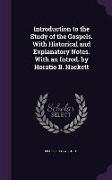 Introduction to the Study of the Gospels. With Historical and Explanatory Notes. With an Introd. by Horatio B. Hackett