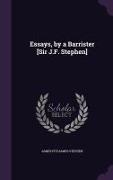 Essays, by a Barrister [Sir J.F. Stephen]