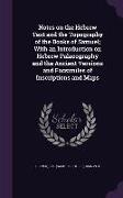 Notes on the Hebrew Text and the Topography of the Books of Samuel, With an Introduction on Hebrew Palaeography and the Ancient Versions and Facsimile