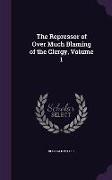 The Repressor of Over Much Blaming of the Clergy, Volume 1