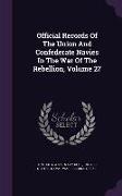 Official Records of the Union and Confederate Navies in the War of the Rebellion, Volume 27