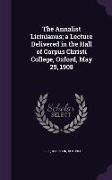 The Annalist Licinianus, A Lecture Delivered in the Hall of Corpus Christi College, Oxford, May 29, 1908