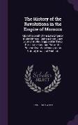 The History of the Revolutions in the Empire of Morocco: Upon the Death of the Late Emperor Muley Ishmael, Being a Most Exact Journal of What Happen'd