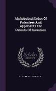 Alphabetical Index of Patentees and Applicants for Patents of Invention