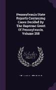 Pennsylvania State Reports Containing Cases Decided by the Supreme Court of Pennsylvania, Volume 258