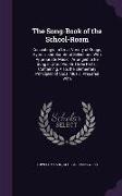 The Song-Book of the School-Room: Consisting of a Great Variety of Songs, Hymns, and Scriptural Selections With Appropriate Music: Arranged to Be Sung