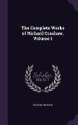 The Complete Works of Richard Crashaw, Volume 1