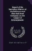Report of the Executive Officers of the Baltimore and Ohio Rail Road Company, on the Subject of Retrenchment
