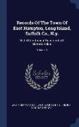 Records of the Town of East Hampton, Long Island, Suffolk Co., N.Y.: With Other Ancient Documents of Historic Value, Volume 3