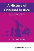 A History of Criminal Justice in England and Wales