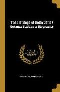 The Heritage of India Series Gotama Buddha a Biography