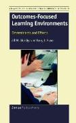 Outcomes-Focused Learning Environments: Determinants and Effects