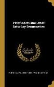 Pathfinders and Other Saturday Sermonettes