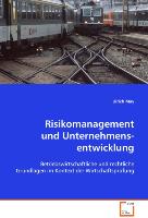 Risikomanagement und Unternehmens-entwicklung