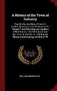 A History of the Town of Industry: Franklin County, Maine, From the Earliest Settlement in 1787 Down to the Present Time, Embracing the Cessions of Ne