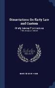 Dissertations on Early Law and Custom: Chiefly Selected from Lectures Delivered at Oxford