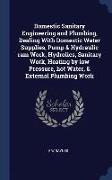 Domestic Sanitary Engineering and Plumbing, Dealing With Domestic Water Supplies, Pump & Hydraulic ram Work, Hydrolics, Sanitary Work, Heating by low