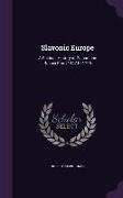 Slavonic Europe: A Political History of Poland and Russia from 1447 to 1796